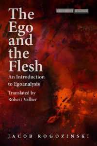 The Ego and the Flesh : An Introduction to Egoanalysis (Cultural Memory in the Present)