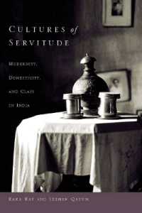 隷属の文化：インドにおけるモダニティ、家内性、階級<br>Cultures of Servitude : Modernity, Domesticity, and Class in India