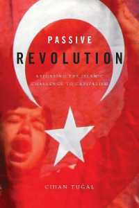 消極的改革：イスラームの資本主義への吸収<br>Passive Revolution : Absorbing the Islamic Challenge to Capitalism