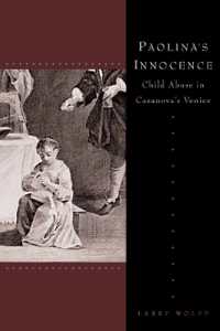 Paolina's Innocence : Child Abuse in Casanova's Venice