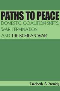 Paths to Peace : Domestic Coalition Shifts, War Termination and the Korean War