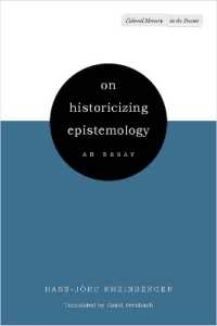 エピステモロジーを歴史化する（英訳）<br>On Historicizing Epistemology : An Essay (Cultural Memory in the Present)