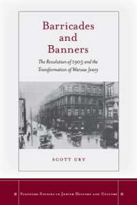 Barricades and Banners : The Revolution of 1905 and the Transformation of Warsaw Jewry (Stanford Studies in Jewish History and Culture)
