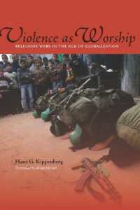 崇拝としての暴力：グローバル化時代の宗教戦争（英訳）<br>Violence as Worship : Religious Wars in the Age of Globalization