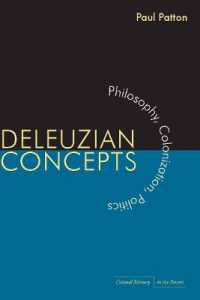 Deleuzian Concepts : Philosophy, Colonization, Politics (Cultural Memory in the Present)