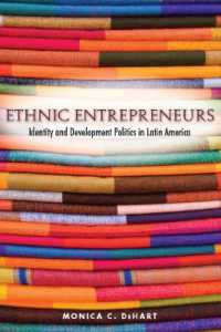ラテンアメリカにおける民族的アイデンティティと開発の政治学<br>Ethnic Entrepreneurs : Identity and Development Politics in Latin America