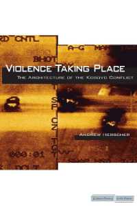 Violence Taking Place : The Architecture of the Kosovo Conflict (Cultural Memory in the Present)