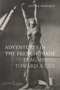 Adventures in the French Trade : Fragments toward a Life (Cultural Memory in the Present)