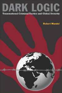 超国家的組織犯罪とグローバル・セキュリティ<br>Dark Logic : Transnational Criminal Tactics and Global Security