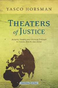 正義の舞台<br>Theaters of Justice : Judging, Staging, and Working through in Arendt, Brecht, and Delbo (Cultural Memory in the Present)