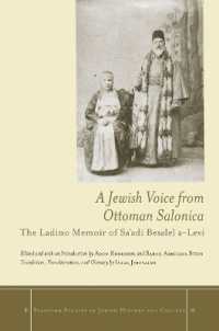 A Jewish Voice from Ottoman Salonica : The Ladino Memoir of Sa'adi Besalel a-Levi (Stanford Studies in Jewish History and Culture)