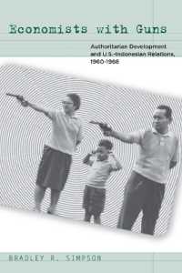 Economists with Guns : Authoritarian Development and U.S.-Indonesian Relations, 1960-1968