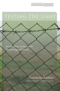 Testing the Limit : Derrida, Henry, Levinas, and the Phenomenological Tradition (Cultural Memory in the Present)