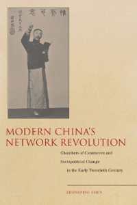Modern China's Network Revolution : Chambers of Commerce and Sociopolitical Change in the Early Twentieth Century
