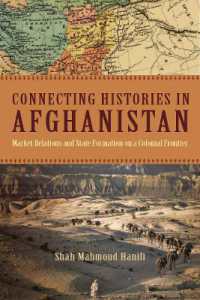 Connecting Histories in Afghanistan : Market Relations and State Formation on a Colonial Frontier