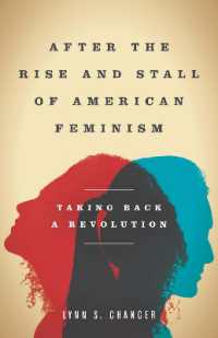After the Rise and Stall of American Feminism : Taking Back a Revolution