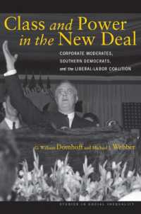 Class and Power in the New Deal : Corporate Moderates, Southern Democrats, and the Liberal-Labor Coalition (Studies in Social Inequality)