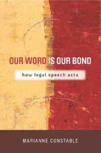 Our Word Is Our Bond : How Legal Speech Acts (The Cultural Lives of Law)