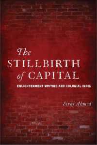 The Stillbirth of Capital : Enlightenment Writing and Colonial India