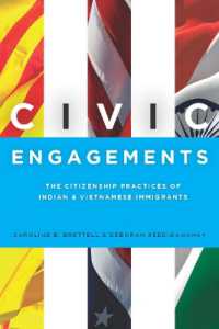 Civic Engagements : The Citizenship Practices of Indian and Vietnamese Immigrants