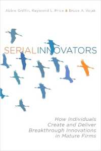 Serial Innovators : How Individuals Create and Deliver Breakthrough Innovations in Mature Firms