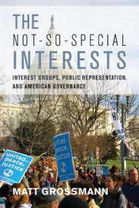 The not-So-Special Interests : Interest Groups, Public Representation, and American Governance