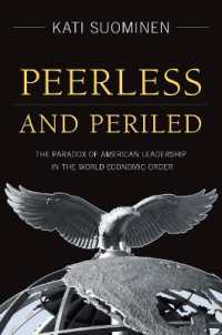 Peerless and Periled : The Paradox of American Leadership in the World Economic Order