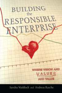 Building the Responsible Enterprise : Where Vision and Values Add Value
