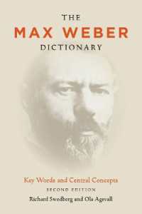 マックス・ヴェーバー辞典：キーワードと重要概念（第２版）<br>The Max Weber Dictionary : Key Words and Central Concepts, Second Edition （2ND）