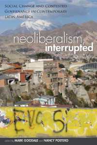 Neoliberalism, Interrupted : Social Change and Contested Governance in Contemporary Latin America