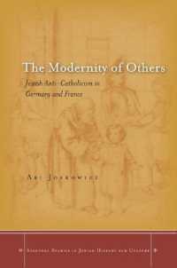 The Modernity of Others : Jewish Anti-Catholicism in Germany and France (Stanford Studies in Jewish History and Culture)