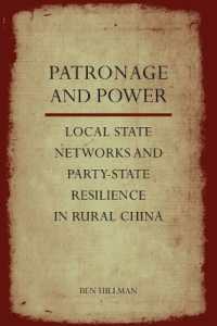 Patronage and Power : Local State Networks and Party-State Resilience in Rural China