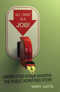 All I Want Is a Job! : Unemployed Women Navigating the Public Workforce System
