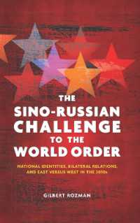 The Sino-Russian Challenge to the World Order : National Identities, Bilateral Relations, and East Versus West in the 2010s