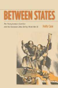 Between States : The Transylvanian Question and the European Idea during World War II (Stanford Studies on Central and Eastern Europe)