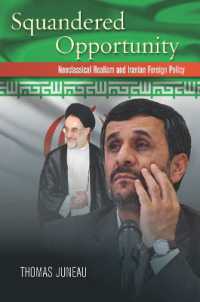 Squandered Opportunity : Neoclassical Realism and Iranian Foreign Policy