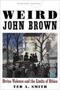 Weird John Brown : Divine Violence and the Limits of Ethics (Encountering Traditions)