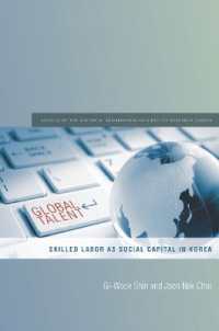 Global Talent : Skilled Labor as Social Capital in Korea (Studies of the Walter H. Shorenstein Asia-pacific Research Center)