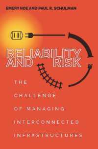 Reliability and Risk : The Challenge of Managing Interconnected Infrastructures (High Reliability and Crisis Management)