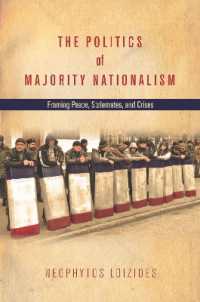 The Politics of Majority Nationalism : Framing Peace, Stalemates, and Crises