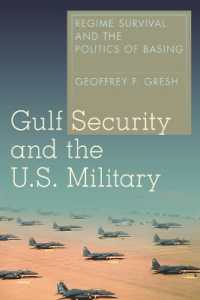 Gulf Security and the U.S. Military : Regime Survival and the Politics of Basing
