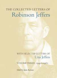 The Collected Letters of Robinson Jeffers, with Selected Letters of Una Jeffers : Volume Three, 1940-1962