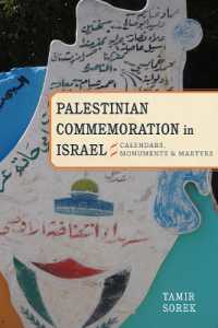 Palestinian Commemoration in Israel : Calendars, Monuments, and Martyrs (Stanford Studies in Middle Eastern and Islamic Societies and Cultures)