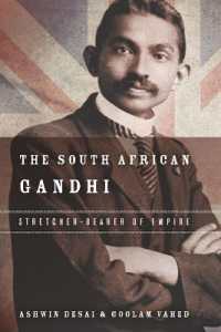 The South African Gandhi : Stretcher-Bearer of Empire (South Asia in Motion)