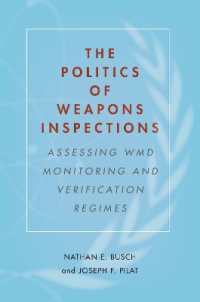 The Politics of Weapons Inspections : Assessing WMD Monitoring and Verification Regimes