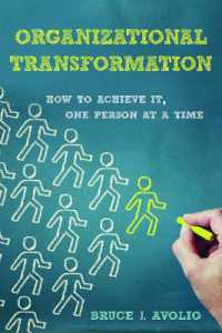 Organizational Transformation : How to Achieve It, One Person at a Time