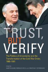 Trust, but Verify : The Politics of Uncertainty and the Transformation of the Cold War Order, 1969-1991 (Cold War International History Project)