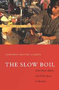 The Slow Boil : Street Food, Rights and Public Space in Mumbai (South Asia in Motion)