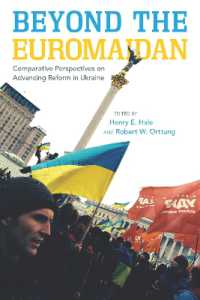 Beyond the Euromaidan : Comparative Perspectives on Advancing Reform in Ukraine