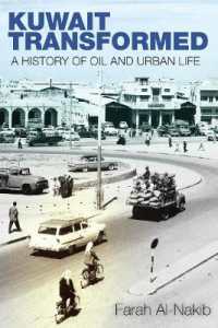 Kuwait Transformed : A History of Oil and Urban Life